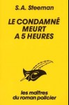 Le Condamné meurt à cinq heures, S.A. Steeman, 1959