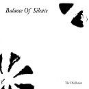 BALANCE OF SILENCE - The disillusion