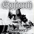 GORGOROTH - Destroyer