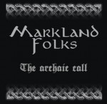 MARKLAND FOLKS - The Archaic Call