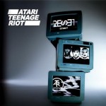ATARI TEENAGE RIOT - Reset