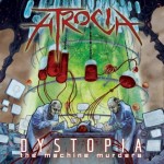 ATROCIA - Dystopia the Machine Murders