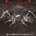 CARNAL LUST - Rebirth in hate