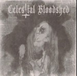 CELESTIAL BLOODSHED - Cursed, Scarred and Forever Possessed