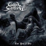 Chalice Of Suffering - For You I Die
