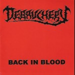 DEBAUCHERY - Back in Blood