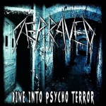 DEPRAVED - Dive into Psycho Terror