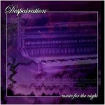 DESPAIRATION - Music for the night