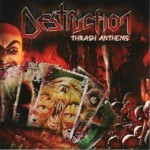 DESTRUCTION - Thrash Anthems