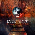 EVER SINCE - Between Heaven And Hell