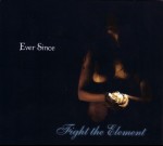 EVER SINCE - Fight The Element
