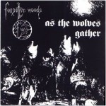 FORGOTTEN WOODS - As The Wolves Gather
