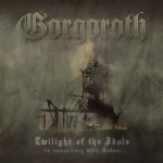 GORGOROTH - Twilight Of The Idols - In Conspiracy With Satan