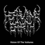 HEAVING EARTH - Vision Of The Vultures