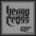 HEAVY CROSS - Street Wolf