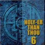 HOLY RECORDS COMPILATION - Holy-er Than Thou 6