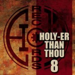 HOLY RECORDS COMPILATION - Holy-er Than Thou 8