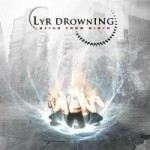 LYR DROWNING - Blind From Birth
