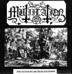 MÜTIILATION - Hail Satanas ! We are the Black Legions