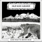 OLD MAN LIZARD - Lone Wolf vs. Brown Bear