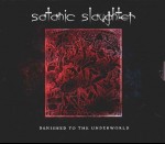 SATANIC SLAUGHTER - Banished To The Underworld