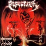 SEPULTURA - Morbid Visions / Bestial Devastation