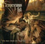 TEMPESTUOUS FALL - The Stars Would Not Awake You