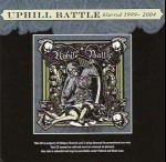 UPHILL BATTLE - Blurred 1999-2004