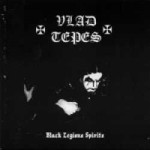 VLAD TEPES - Black Legions Spirits