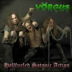 VORGUS - Hellfueled satanic action